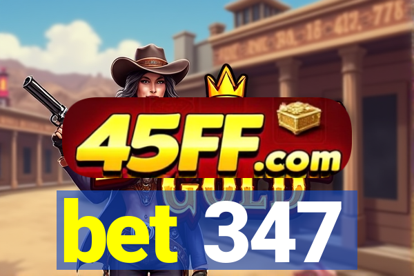 bet 347